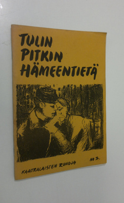 Kirjoittajakerho Kaatra : Tulin pitkin Hämeentietä : Kaat...