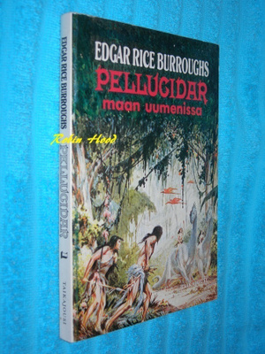 Pellucidar 1 - Maan uumenissa - Edgar Rice Burroughs (1.p.)