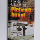Hannu Uusmies : Pienestä kiinni - pikkukuva 1