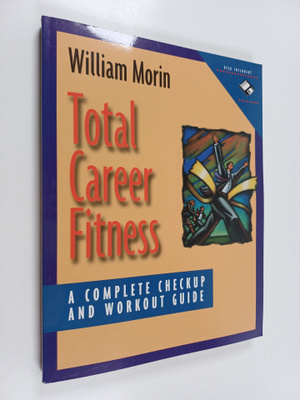 William Morin : Total Career Fitness - A Complete Checkup...