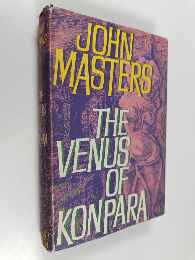 John Masters : The Venus of Konpara