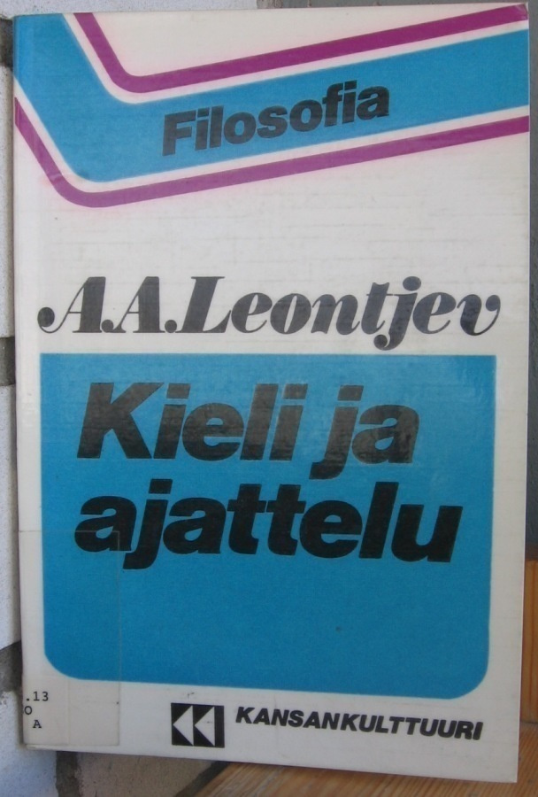 A. A. Leontjev: Kieli ja ajattelu, Kansankulttuuri 1979. 93s