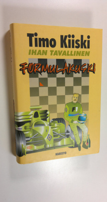 Timo Kiiski : Ihan tavallinen formulakuski