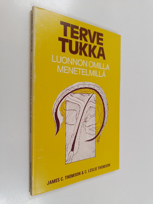 C. Leslie Thomson ym. : Terve tukka : hiusten hoito ja el...
