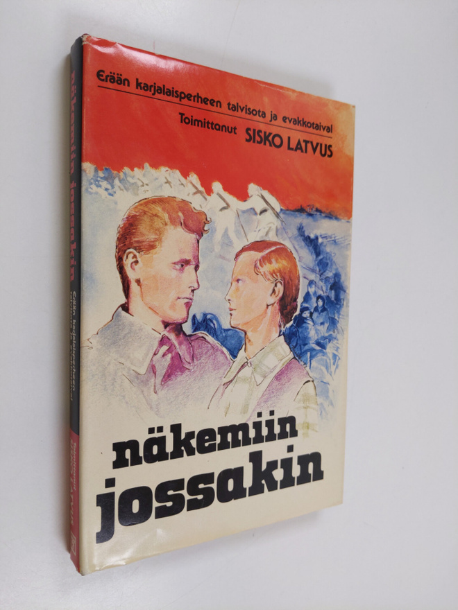 Näkemiin jossakin : Erään karjalaisperheen talvisota ja e...