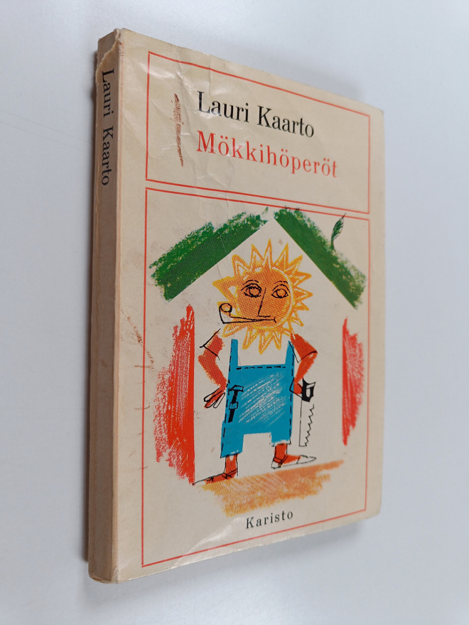 Lauri Kaarto : Mökkihöperöt