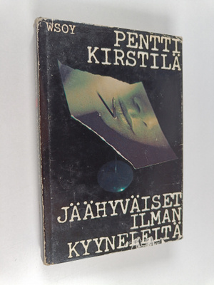 Pentti Kirstilä : Jäähyväiset ilman kyyneleitä (signeerat...
