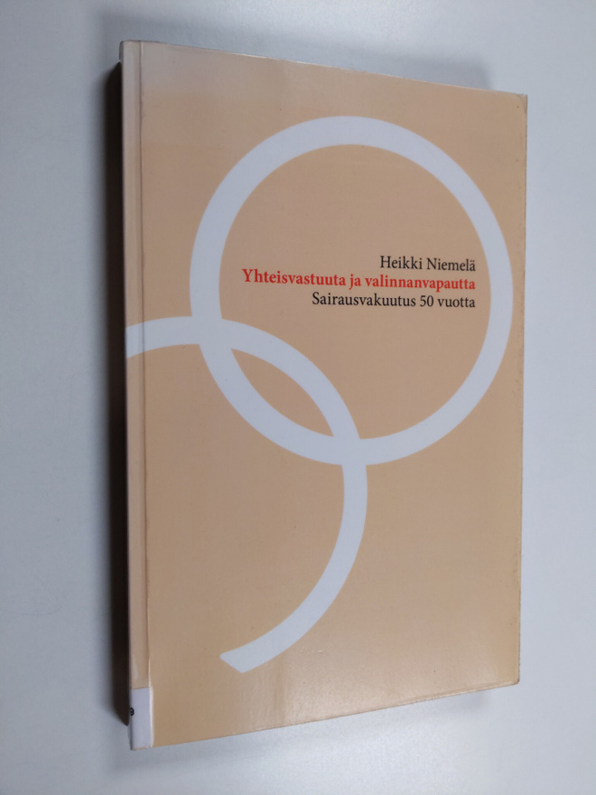 Heikki Niemelä : Yhteisvastuuta ja valinnanvapautta : sai...