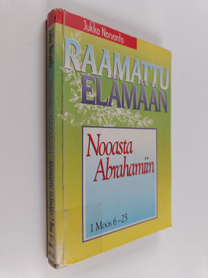 Jukka Norvanto : Nooasta Abrahamiin : 1 Moos 6-25 - 1 Moo...