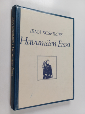 Irma Koskimies : Havumäen Eeva