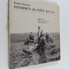 Hannu Sinisalo : Ihmisen ja työn kuvia : valokuvia 1920- ... - pikkukuva 1