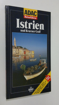 Darja Peitz-Hlebec : Istrien und Kvarner Golf