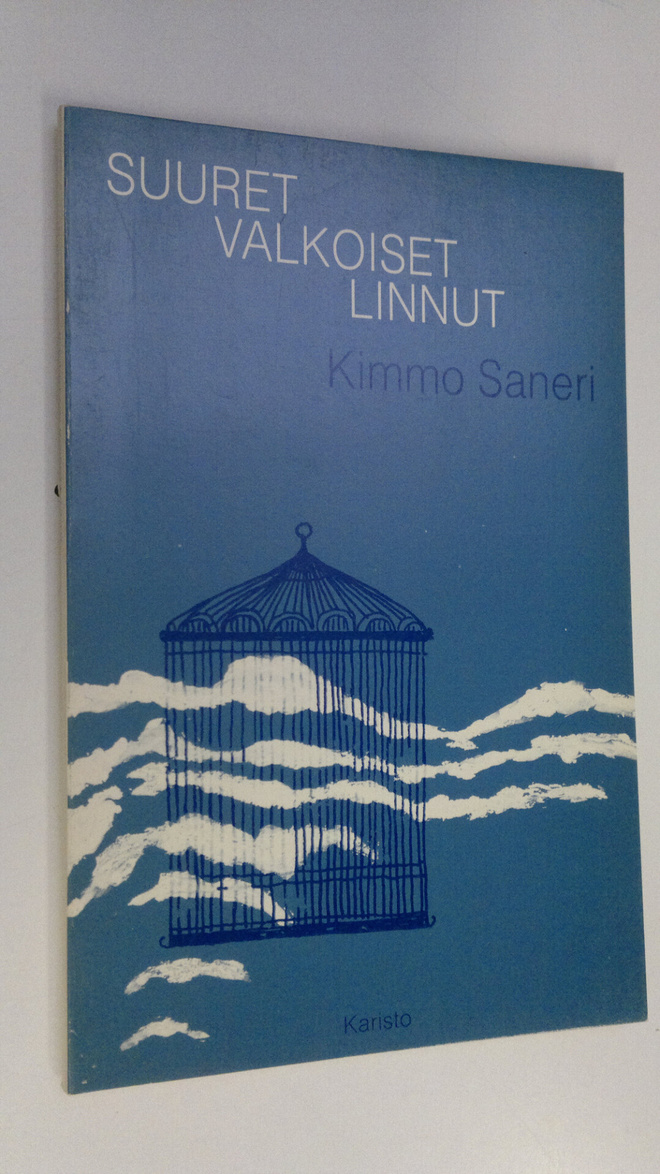 Kimmo Saneri : Suuret valkoiset linnut
