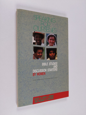 Speaking for ourselves : Bible studies and diskussion sta...