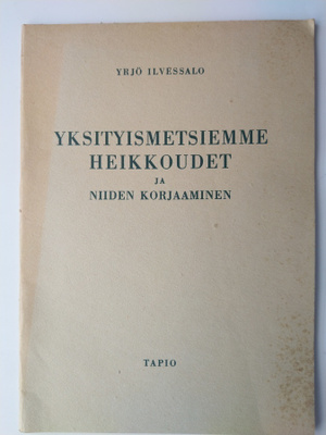 Yrjö Ilvessalo Yksityismetsiemme heikkoudet