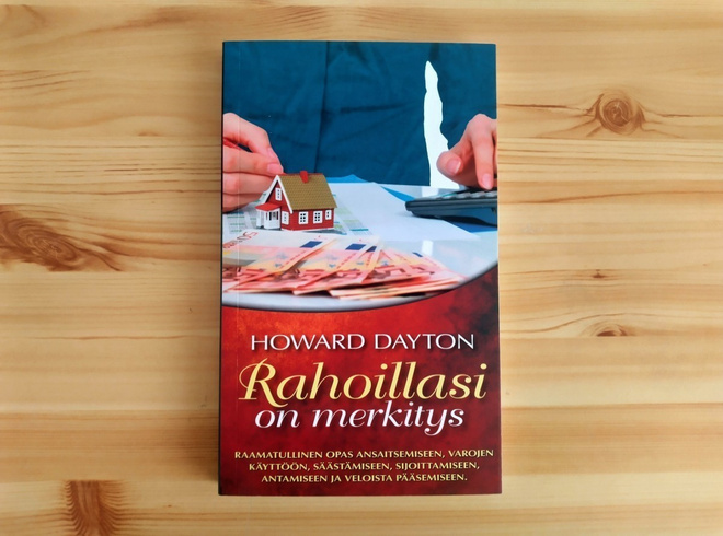 Howard Dayton: Rahoillasi on merkitys
