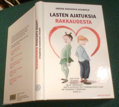 Dirckinck-Holmfeld:  LASTEN AJATUKSIA RAKKAUDESTA (Sis.pk:t)