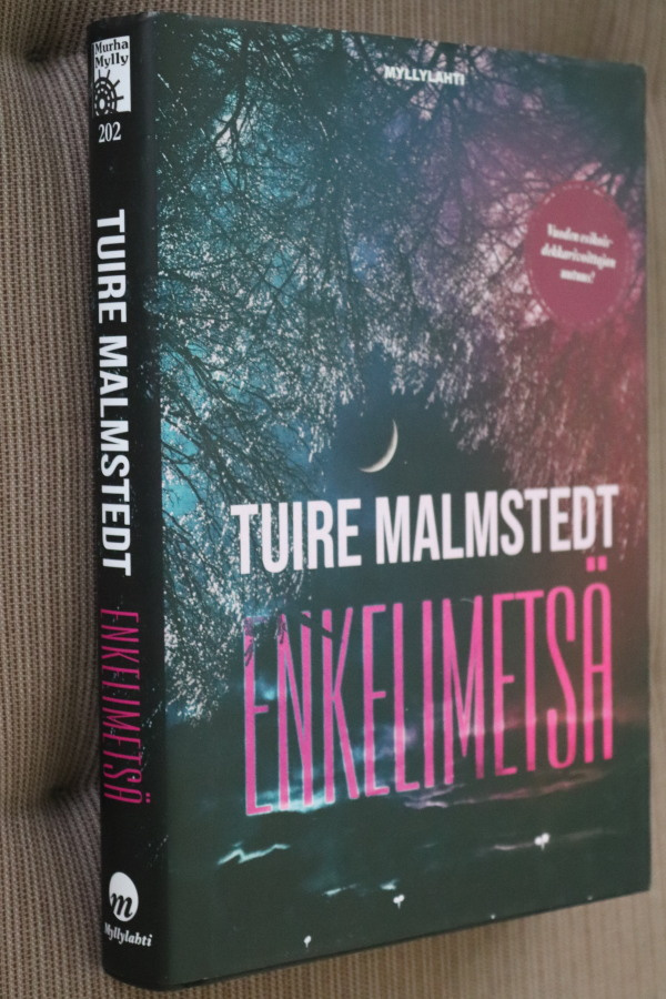Tuire Malmstedt : Enkelimetsä ( 1.p. 2020 )