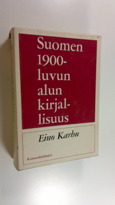 Eino Karhu : Suomen 1900-luvun alun kirjallisuus
