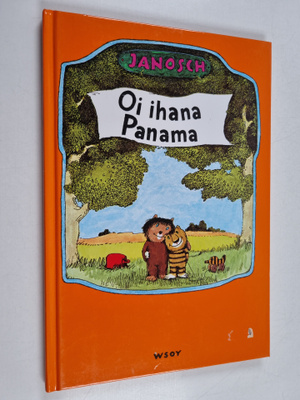 Janosch : Oi ihana Panama : kertomus siitä kuinka pikku k...