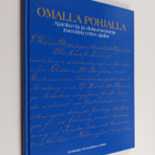 Olli Alho : Omalla pohjalla : ajankuvia ja dokumentteja i... - pikkukuva 1
