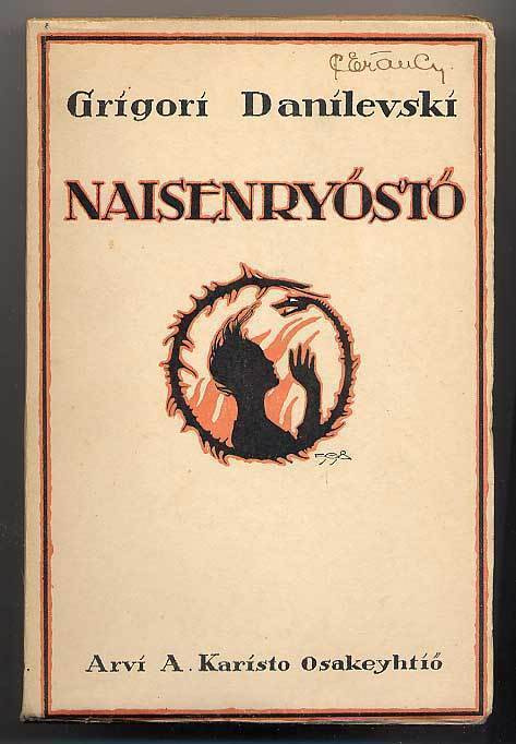 Grigori Danilevski: Naisenryöstö: Romaani Ukrainasta (1922)