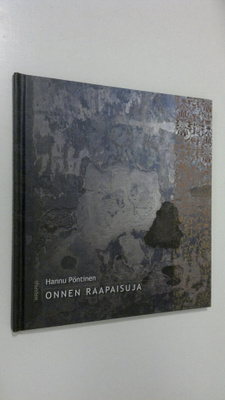 Hannu Pöntinen : Onnen raapaisuja