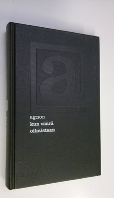 Samuel Josef Agnon : Kun väärä oikaistaan : Kertomuksia