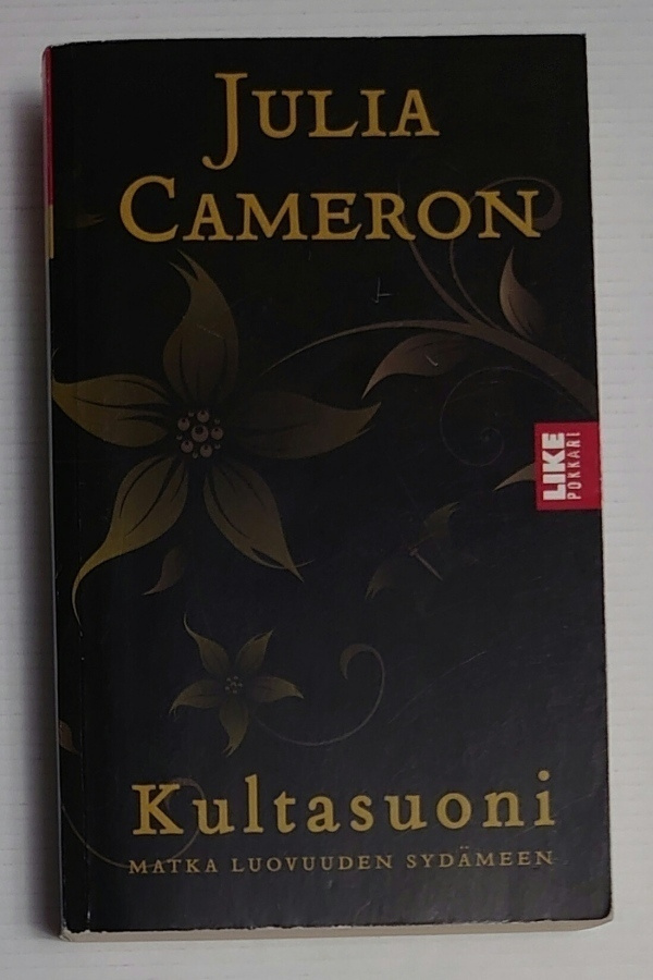 Julia Cameron - Kultasuoni, matka luovuuden sydämeen