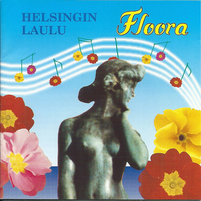HELSINGIN LAULU : Floora