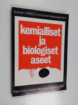Aira (toim.) Kalela : Kemialliset ja biologiset aseet : S...