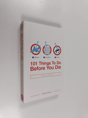 Richard Horne : 101 Things to Do Before You Die