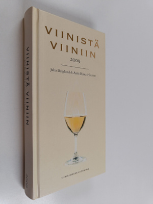Juha Berglund : Viinistä viiniin 2009 : viininystävän vuo...