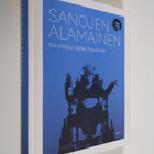 Saska (toim.) Saarikoski : Sanojen alamainen - pikkukuva 1