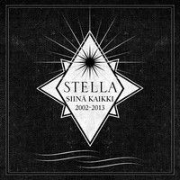 STELLA: Siinä kaikki 2002-2013 (2-CD),  koko tuotanto