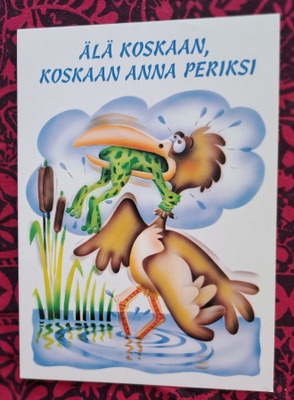Älä koskaan anna periksi,linnulla sammakko suussa, uusi
