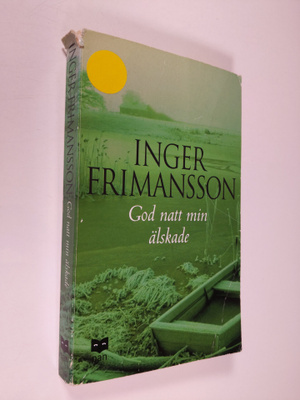Inger Frimansson : God natt min älskade