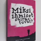 Darian Leader : Miksi ihmiset sairastuvat - pikkukuva 1