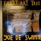 FAHRT ART TRIO  ::  JOE DE SWIMMER  ::  VINYYLI  LP     1990 - pikkukuva 1