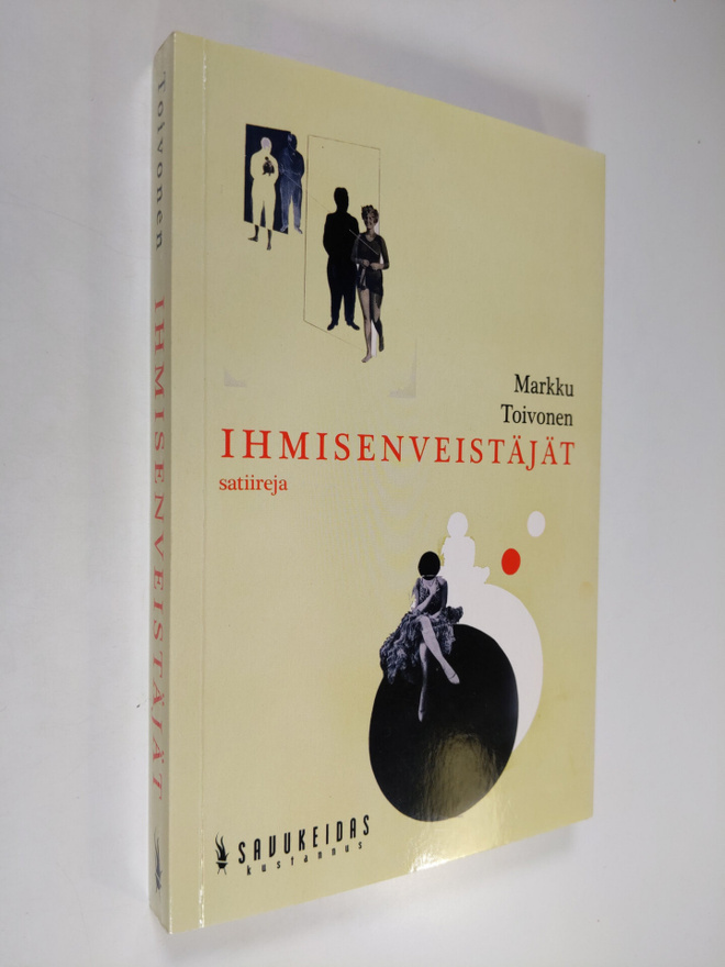 Markku Toivonen : Ihmisenveistäjät : satiireja