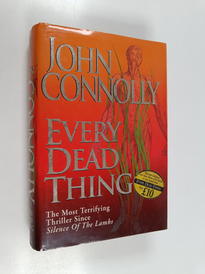 John Connolly : Every Dead Thing (signeerattu)