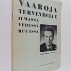 Toivo Rautavaara : Vaaroja terveydelle ilmassa, vedessä, ... - pikkukuva 1