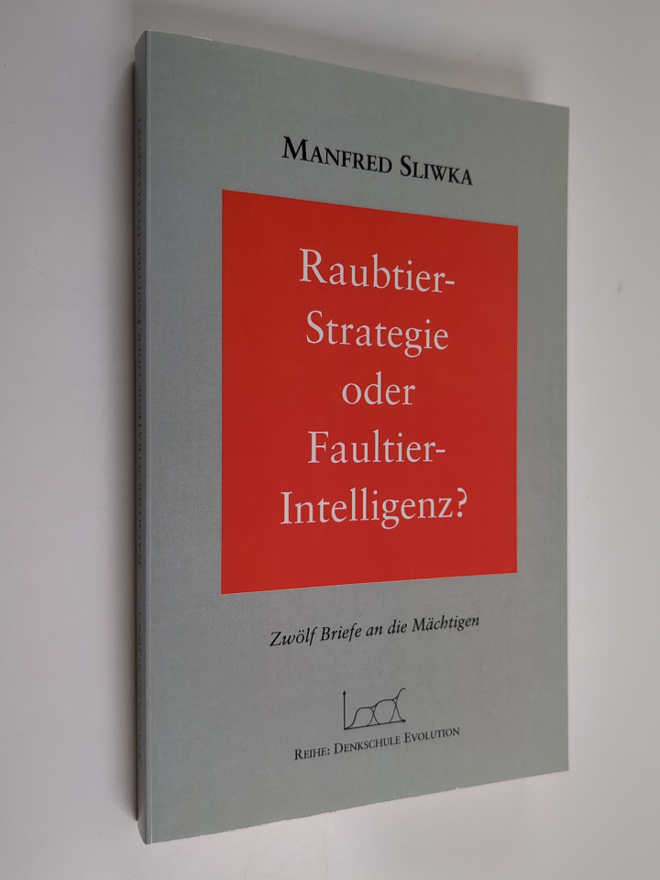 Manfred Sliwka : Raubtier - Strategie oder Faultier-Intel...