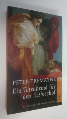 Peter Tremayne : Ein Totenhemd fur den Erzbischof