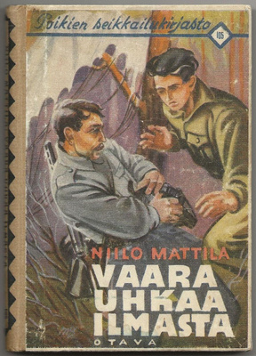 Niilo Mattila: Vaara uhkaa ilmasta (1.p 1944) PSK 105