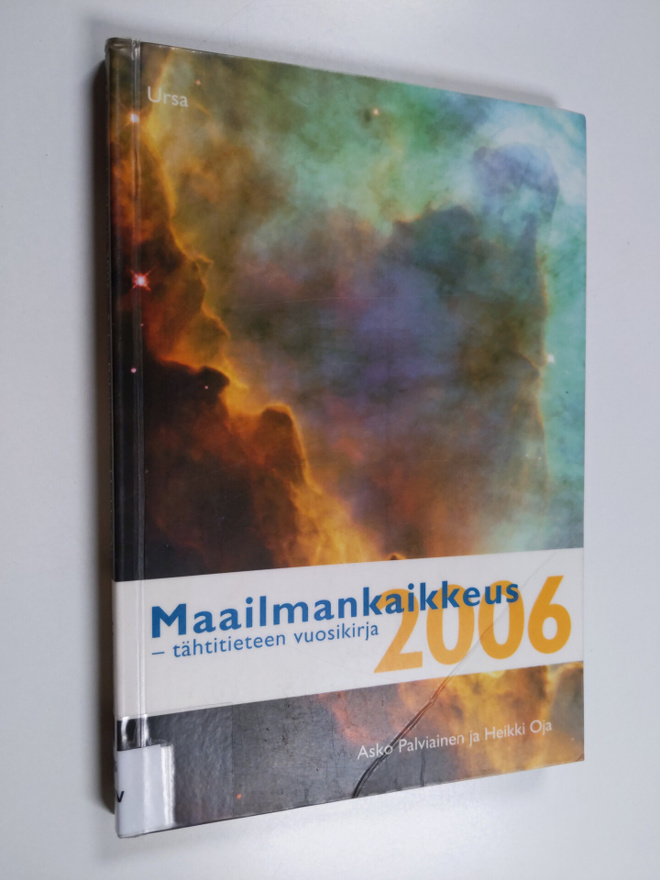 Asko Palviainen : Maailmankaikkeus 2006 : tähtitieteen vu...