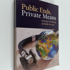 Public ends, private means : strategic purchasing of heal... - pikkukuva 1