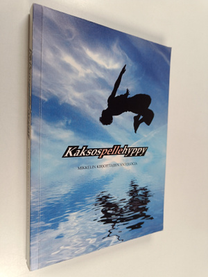 Kaksospellehyppy : Mikkelin Kirjoittajien antologia