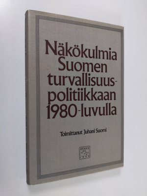 Juhani (toim.) Suomi : Näkökulmia Suomen turvallisuuspoli...