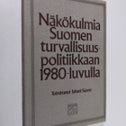 Juhani (toim.) Suomi : Näkökulmia Suomen turvallisuuspoli... - pikkukuva 1